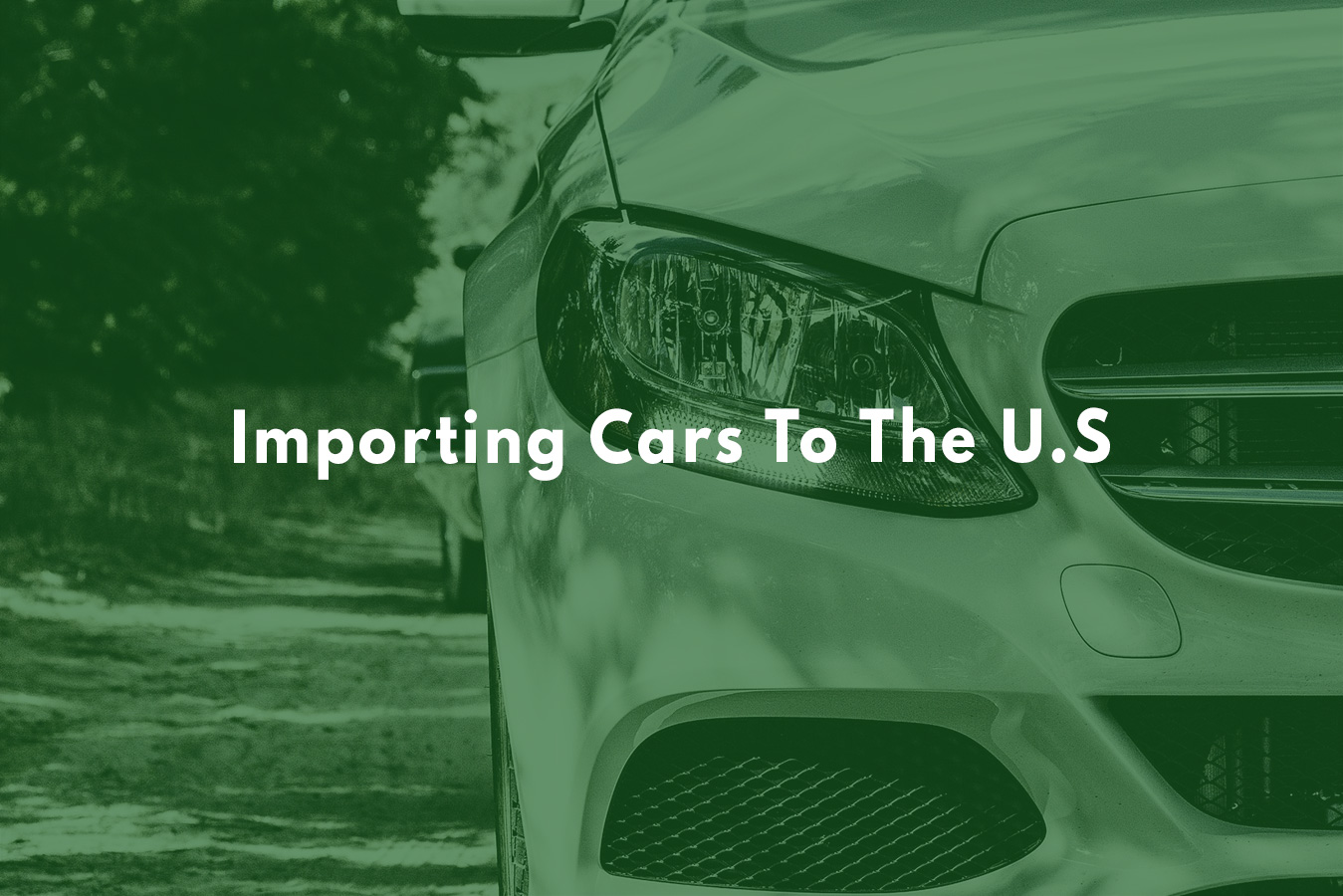 Learn about the rules for importing cars to the usa.