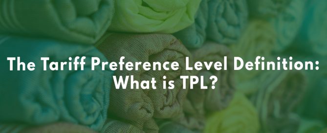 Importing clothes? Use TPL when you can